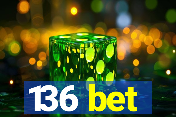 136 bet